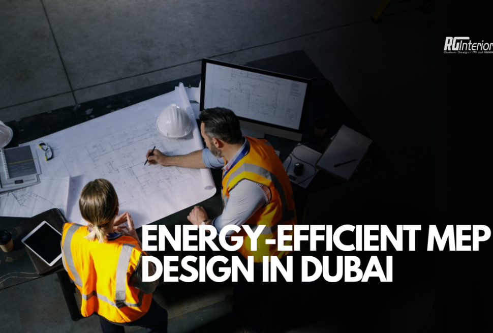 Energy-Efficient MEP Design for Dubai’s Hot Climate